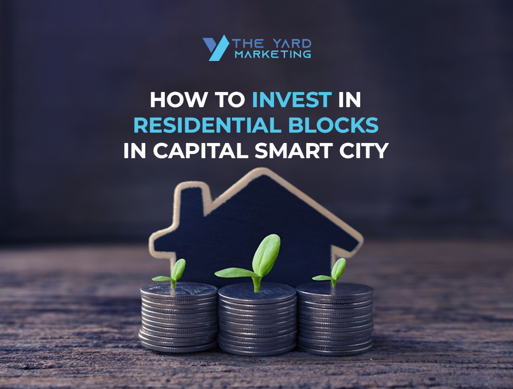 How To Invest In Residential Blocks In Capital Smart City