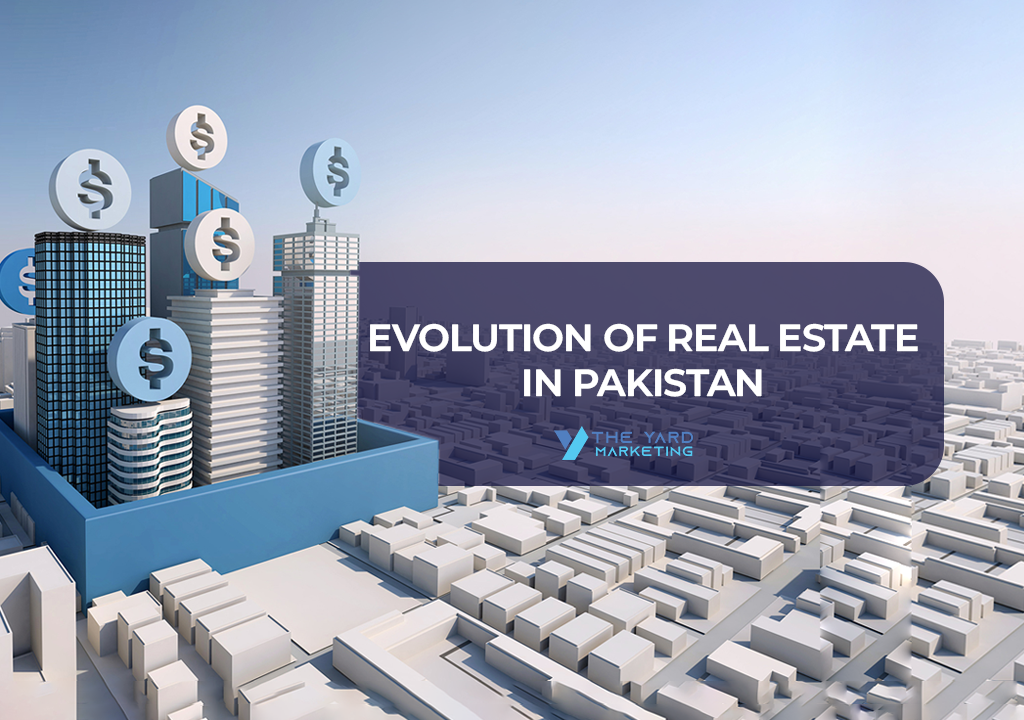 Evolution Of Real Estate In Pakistan - TYM