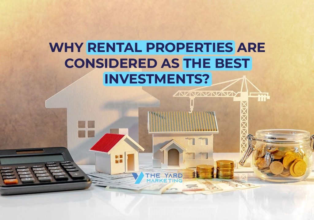 Why Rental Properties Are Considered As The Best Investments