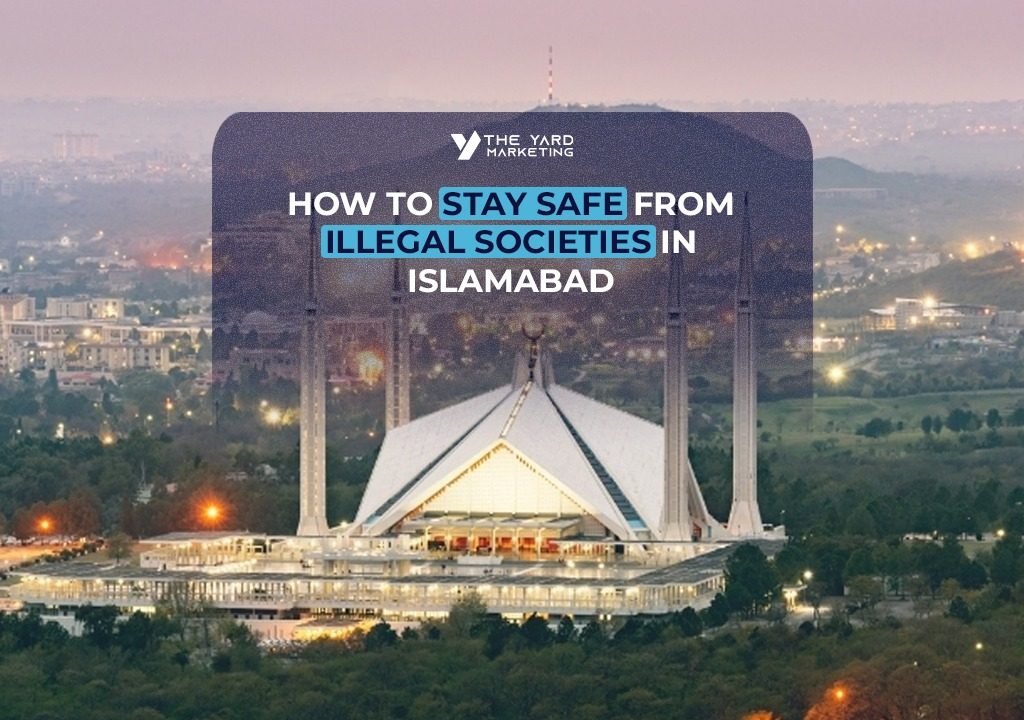 How To Stay Safe From Illegal Societies In Islamabad