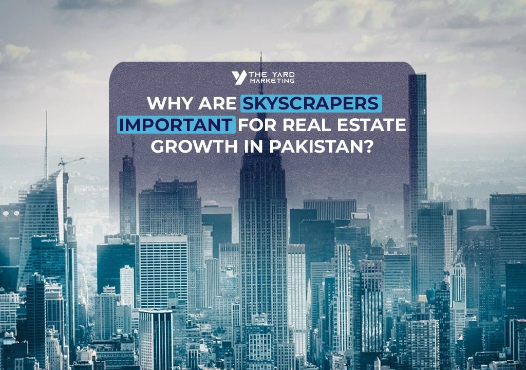 Why Are Skyscrapers Important For Real Estate Growth In Pakistan
