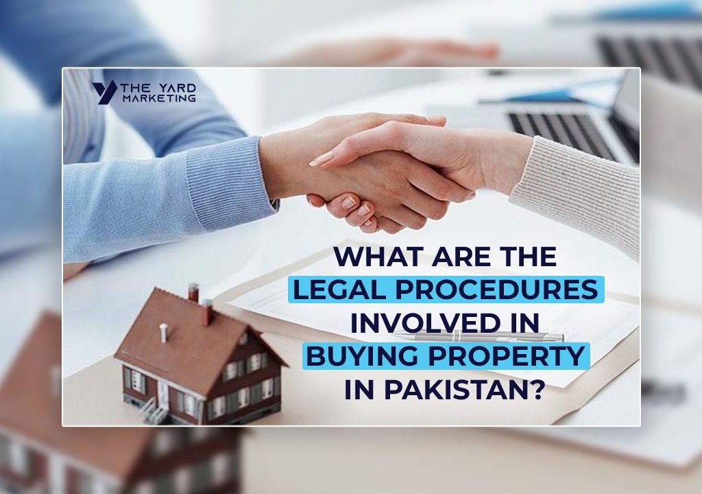 What Are The Legal Procedures Involved In Buying Property In Pakistan